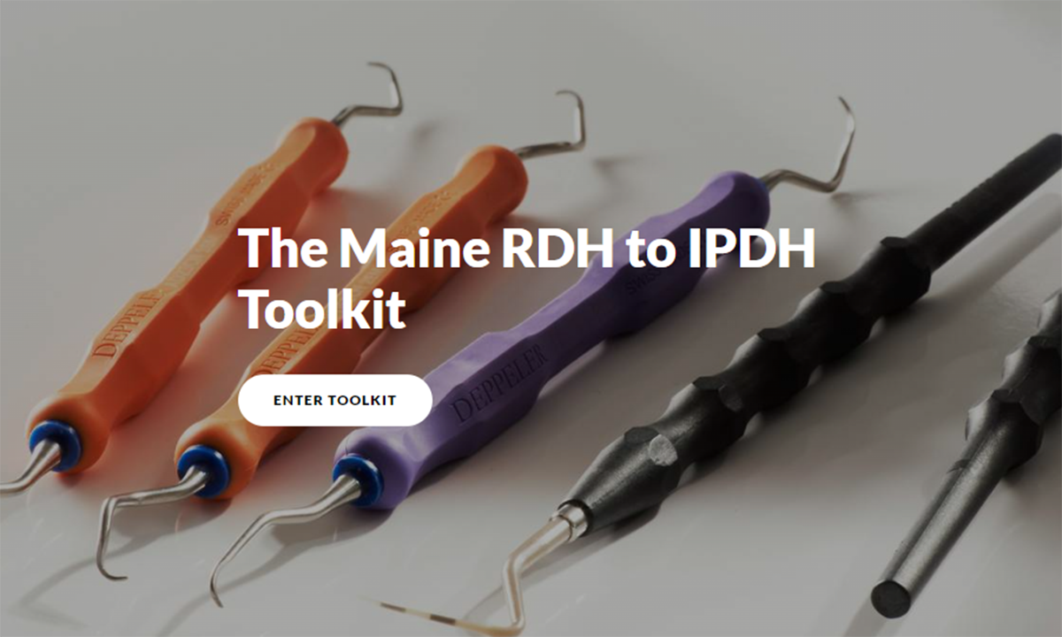 Homepage view of the Maine RDH to IPDH toolkit with dentist tools in the background.